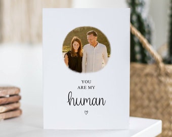 You Are My Human, süße Jubiläumskarte, personalisierte Fotokarte, Mai Geburtstagsgeschenk, Freund, Freundin, Ehemann, Frau, individuelles Andenken