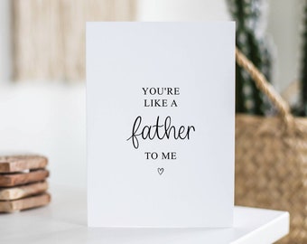 You're Like A Father To Me, Father's Day Card, Like A Dad To Me, Card For Step Dad, Gift For Step Father, Father Birthday Card, Father Card