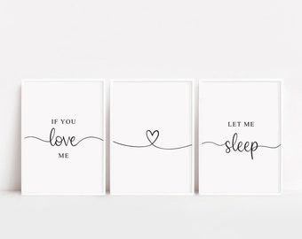 Set Of 3 Prints, If You Love Me Let Me Sleep, Anniversary Gift, Above Bed Decor, Love Heart, Bedroom Prints, Funny Quote, Minimalist, A3, A4