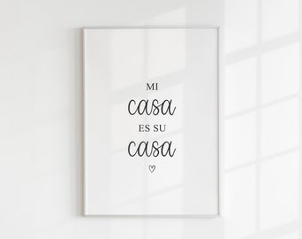Mi Casa Es Su Casa Print, New Home Gift, Living Room Wall Art, Spanish, Housewarming Gift, Hallway Decor, Minimalist, Bedroom, A5, A4, A3