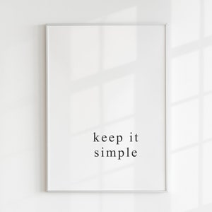 Semplicità, stampa per ufficio, consapevolezza, regalo per lei, ecologico, arredamento minimalista, arte murale, citazione tipografica, A5, A4, A3
