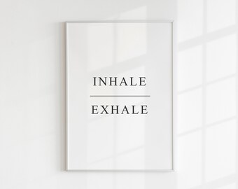 Inhale Exhale Print, Breathe, Positive Affirmation, Birthday Gift, Reminder, Bathroom Decor, Bedroom, Kitchen, Gallery Wall, Minimal, A4, A3
