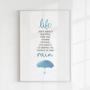 Regen Print, Life Isn't is n't about waiting for the storm to pass, niedliche Wand Kunst, positive Spielzimmer Dekor, neues Baby Geschenk, Mädchenzimmer, A5, A4, A3