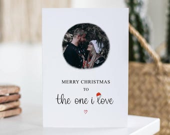 Merry Christmas To The One I Love, Photo Card, Merry Christmas, Personalised Card, Boyfriend, Girlfriend, Husband, Wife, Custom Xmas Gift