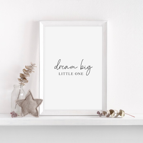 Dream Big Little One, Nursery Print, Cute Wall Art, New Baby, Playroom Decor, Girls Room, Bedroom Print, Baby Shower Gift, A5, A4, A3