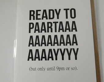 Ready to Party Greeting Card Ready to Party until 9 p.m. Galentines Greeting Card Birthday Greeting Card Bachelor Party Bachelorette Party