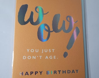 Wow You Just Don't Age Happy Birthday Greeting Card Birthday Card