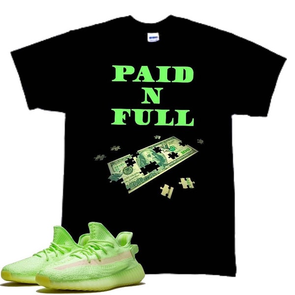 Paid In Full Tee to Match the Yeezy 350 V2 Glow sneakers