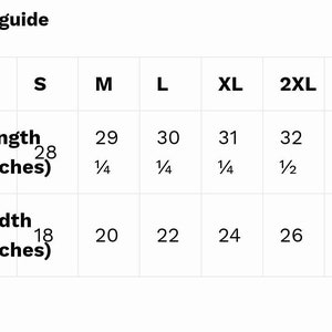 May include: Size guide chart for clothing with measurements in inches. The chart shows the length and width of clothing in sizes S, M, L, XL, 2XL, and 3XL.