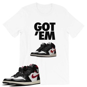 Got Em Tee to Match the Jordan 1 Gym Red Sneakers