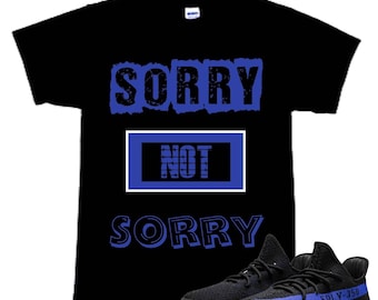 Sorry Not Sorry Tee