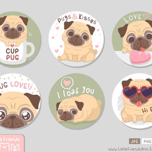Cute funny pug dog is here. Pugs and kisses. I loaf you. Set of circle clipart, gift tag, button pin. Vector EPS