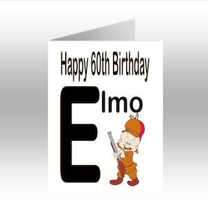 Carte de voeux initiale A5 ELMER FUDD imprimée personnalisée ~ toute occasion, relation, âge