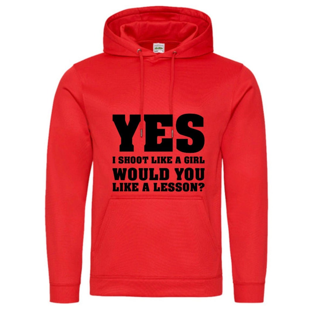 Yes I Shoot Like a Girl Quote Hoodie Girl Power Hoodie Etsy
