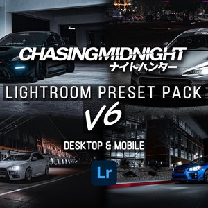 Chasing Midnight Automotive Preset Pack V6 (Adobe Lightroom CC XMP & Mobile DNG)