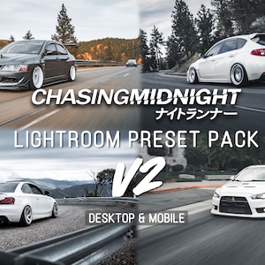 May include: A collage of four images featuring white and gray cars on roads with a background of trees and mountains. The text "CHASING:MIDNIGHT ナイトランナー LIGHTROOM PRESET PACK V2 DESKTOP & MOBILE" is displayed in the center of the collage.