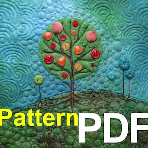 May include: A quilted artwork depicting a tree with button "fruit" and a textured background in green and blue hues. The words "Pattern PDF" are displayed in yellow and white.