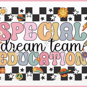 Special Education Dream Team PNG: Sublimation File (Commercial Use)