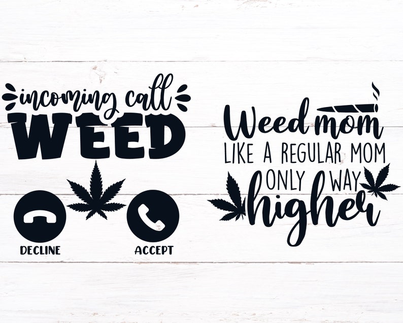 Free Free Weed Sayings Svg Free 783 SVG PNG EPS DXF File