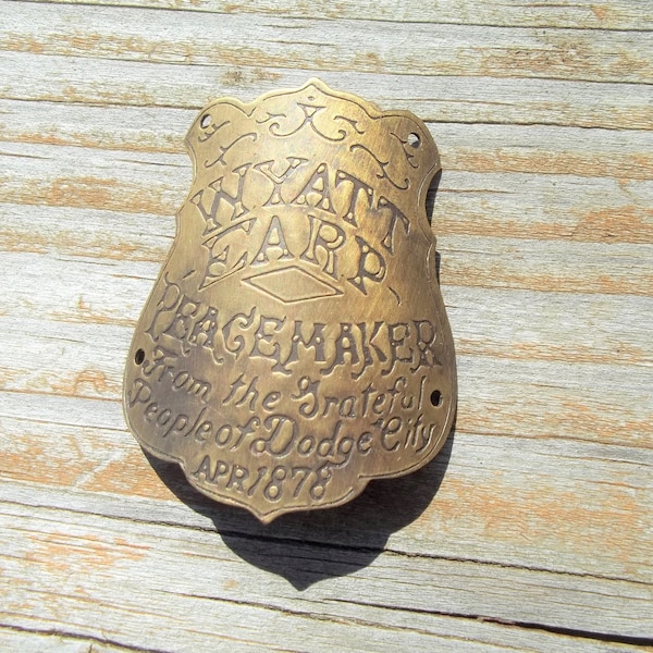 Wyatt Earp Peacemaker From The Grateful People Of Dodge City 1878 Brass Plate Or Tag Crafts Boho Jewelry Pendant Bar Room Beer Tap Etc