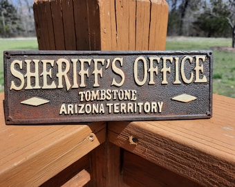 Cast Iron Sheriff's Office Tombstone Arizona Territory Sign Plaque Western Collectible Man Cave Office Home Decor
