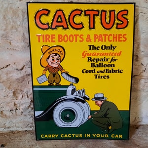 May include: A vintage yellow and green metal sign advertising Cactus Tire Boots & Patches. The sign features a cartoon cowboy holding a tire boot and a man repairing a tire on a car. The text on the sign reads "Cactus Tire Boots & Patches, The Only Guaranteed Repair for Balloon Cord and Fabric Tires, Carry Cactus in Your Car."