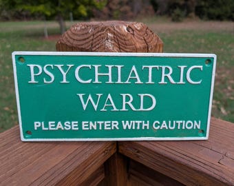Heavy Cast Iron Psychiatric Ward Please Enter With Caution Sign Plaque Wall Garage Sign