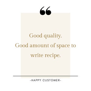 May include: A white card with brown text that reads "Good quality. Good amount of space to write recipe."  The card is framed by a black border and the text "HAPPY CUSTOMER" is below the card.