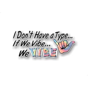 If We Vibe... We Vibe 9&#39;&#39; Vinyl Sticker Decal Sun Surf Sand Hawaiian Shaka Hang Loose Decal Tie Dye Tiki Party Hawaii Best Friend Decor