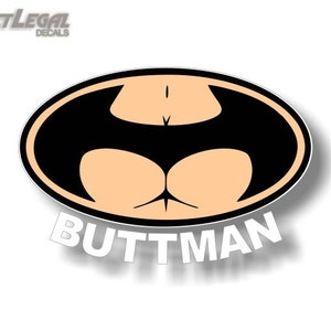 Buttman 7 Vinyl Decal Funny 4x4 Truck Offroad JDM Sexy Comics Laptop Bat Symbol Sticker White