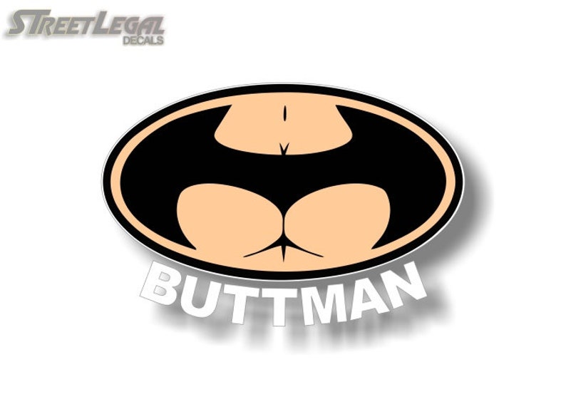 Buttman 7 Vinyl Decal Funny 4x4 Truck Offroad JDM Sexy Comics Laptop Bat Symbol Sticker White