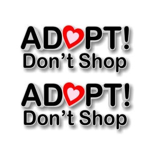 2 ADOPT Don&#39;t Shop 9&quot; Vinyl Decals Pet Adoption Dog Cat Puppy Kitten Rescue Decal for Car Truck Animal Shelter Vinyl Stickers (2 Decal Set)