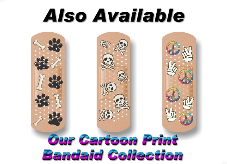 May include: Three cartoon printed band-aids. The first band-aid has a paw print and bone design. The second band-aid has a skull and crossbones design. The third band-aid has a peace sign and hand design. "Our Cartoon Print Band-aid Collection" is written below the band-aids.