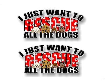 Je veux juste sauver tous les chiens Autocollant en vinyle de 23 cm (9 po.) Adoption d'un animal de compagnie, chiot, adopter un décalcomanie de sauvetage pour voitures, abri pour animaux, autocollants en vinyle