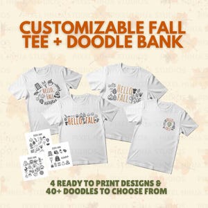 Peut inclure: Plusieurs t-shirts blancs avec des motifs sur le thème de l'automne, dont des citrouilles et le texte "Hello Fall". L'image montre également des illustrations de gribouillis et le texte "Customizable Fall Tee + Doodle Bank". Le texte "4 Ready to Print Designs & 40+ Doodles to Choose From".