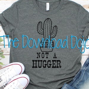 Not a Hugger Cactus SVG, chemise drôle de la Saint-Valentin, Silhouette Cricut (téléchargement numérique)