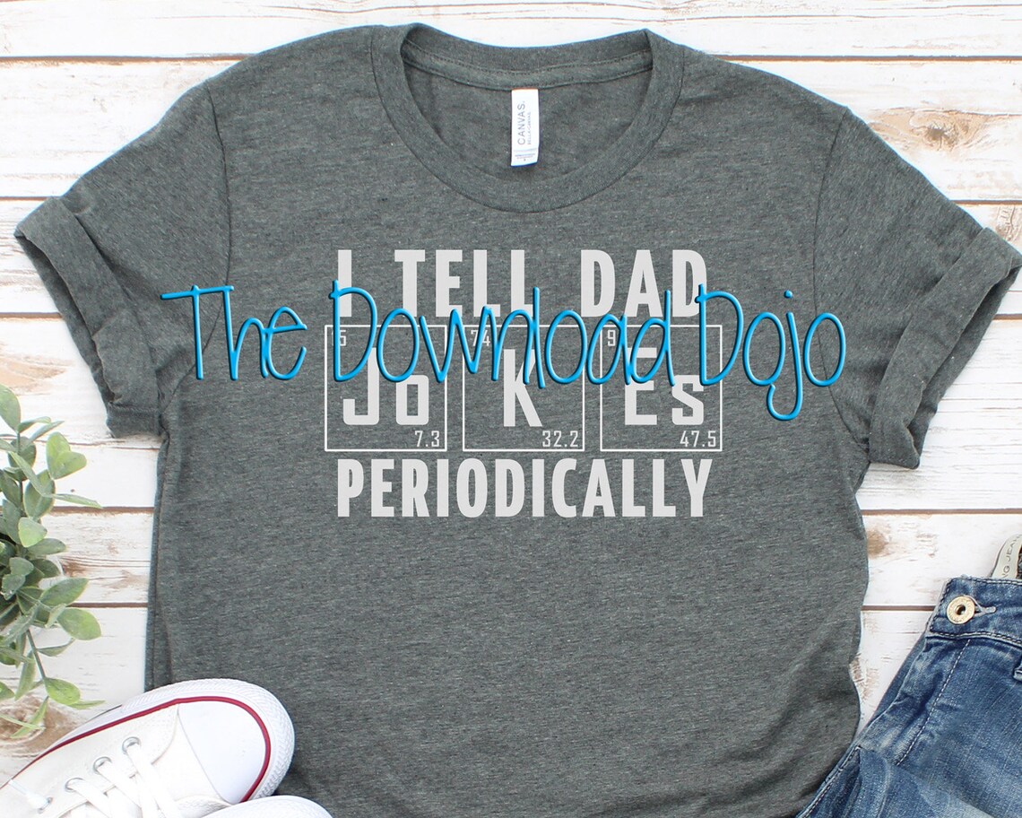 Download I Tell Dad Jokes Periodically SVG Periodic Table SVG Funny | Etsy