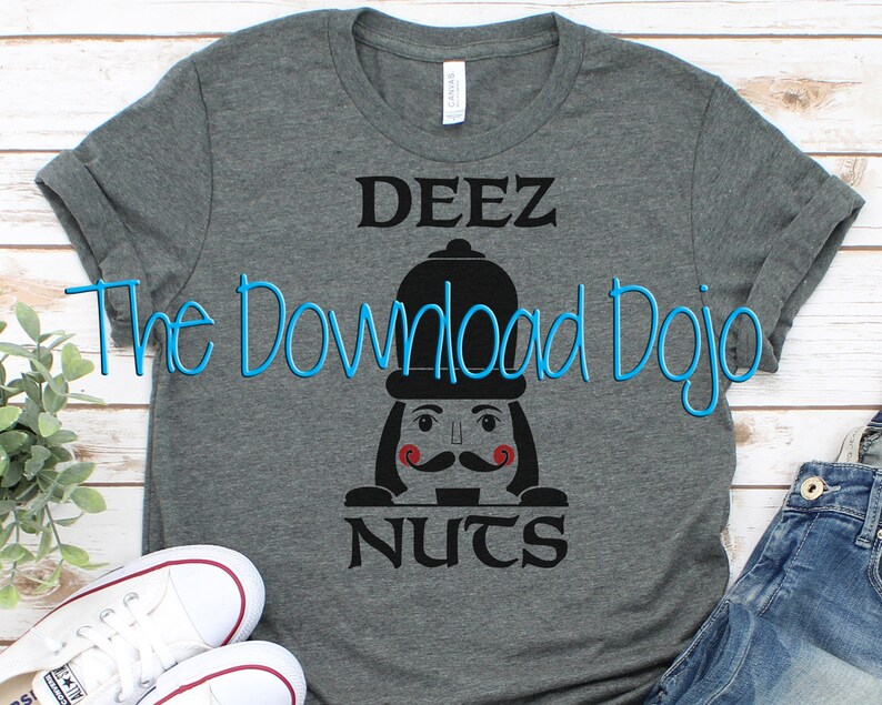 Deez Nuts SVG Funny Christmas Shirt The Nutcracker | Etsy