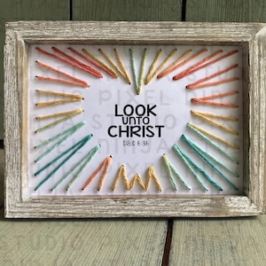 Look unto christ, youth LDS theme 2025 craft, d&C 6:36
