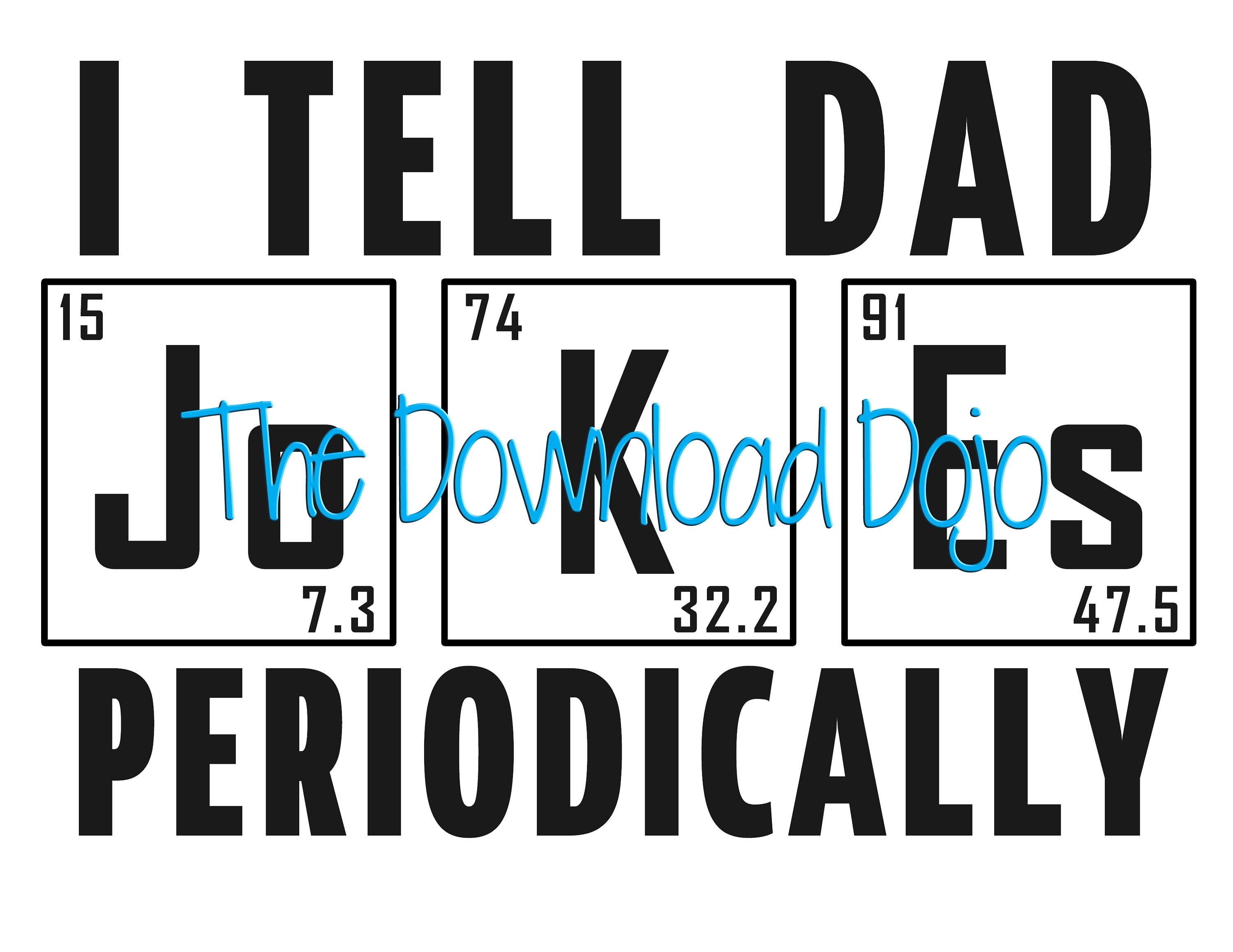 Download I Tell Dad Jokes Periodically SVG Periodic Table SVG Funny | Etsy
