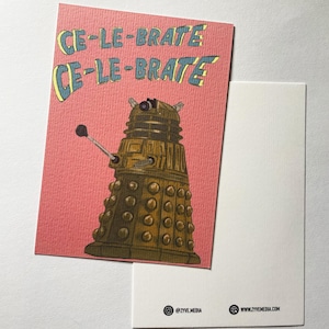 Dalek celebration card || Postcard A6