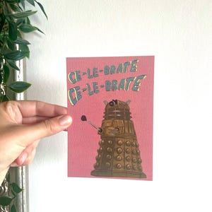 Dalek celebration card || Postcard A6