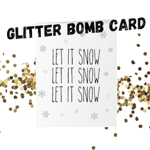 Let it Snow - Glitter Bomb Card - Carte de Noël - Exploding Glitter Novelty Card - Let it Snow Glitter
