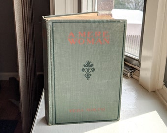 Jahrgang 1913 'A Mere Woman' Erstausgabe: Seltenes Hardcover-Buch