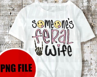 Someone's Feral Wife PNG Digital Download
