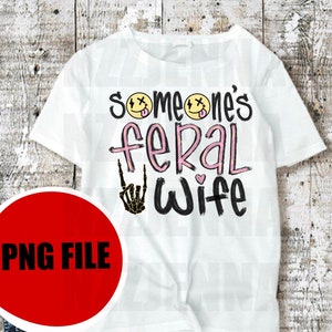 Someone&#39;s Feral Wife PNG Digital Download