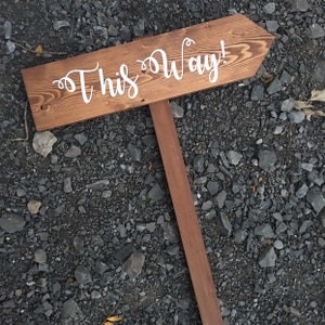 1 Arrow on Stake, This Way, Reception, Cocktail Hour, Ceremony, Dinner, Dancing, Restroom, Wedding Sign, 4.5x18&quot; Single Directional Arrow