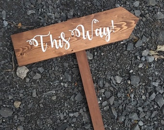 1 Arrow on Stake, This Way, Reception, Cocktail Hour, Ceremony, Dinner, Dancing, Restroom, Wedding Sign, 4.5x18" Single Directional Arrow