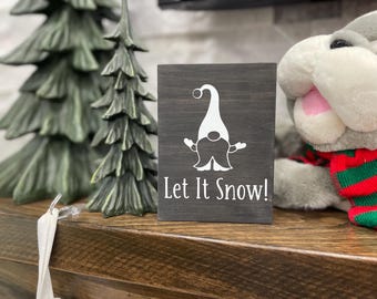 Let It Snow, Gnome Sign, Home, Small Block, Kitchen, Home Decor, House Warming, Gift Idea, Birthday, Winter, Snow