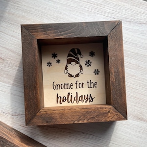 Gnome for the Holidays, Square Box Sign, Seasonal, Gnomes, Home Decor, Gift, Tiered Tray Sign, Farmhouse, Rustic, Framed Wood Sign